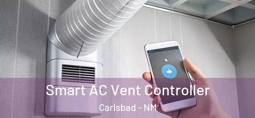  Smart AC Vent Controller Carlsbad - NM